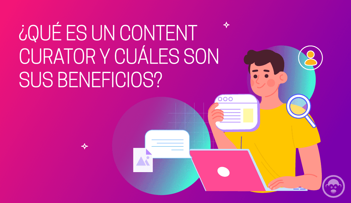 ¿qué Es Un Content Curator Y Cuáles Son Sus Beneficiosemk 9612