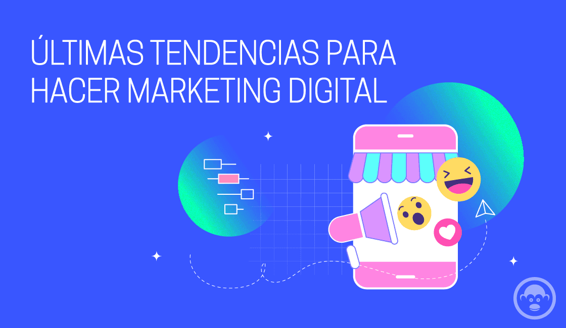 últimas tendencias de marketing digital