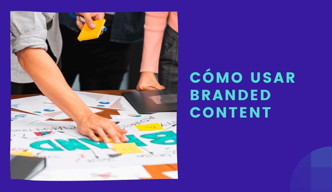 como usar branded content