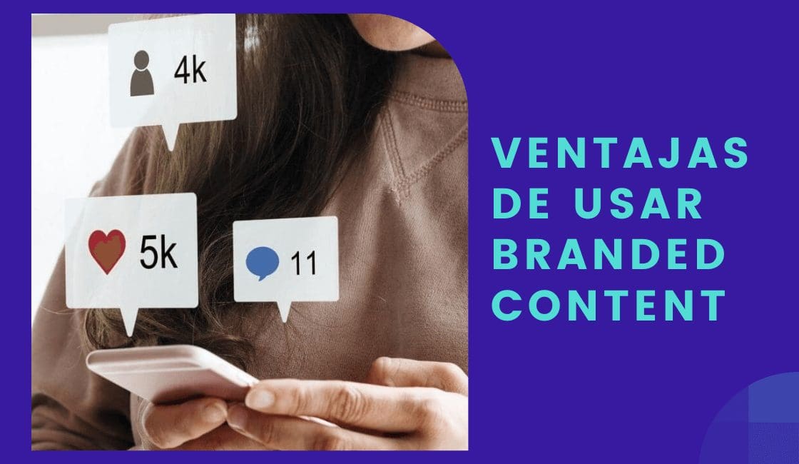 ventajas de usar branded content